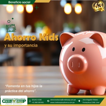 ¿Cuál es la importancia de contar con un Ahorro Kids'?